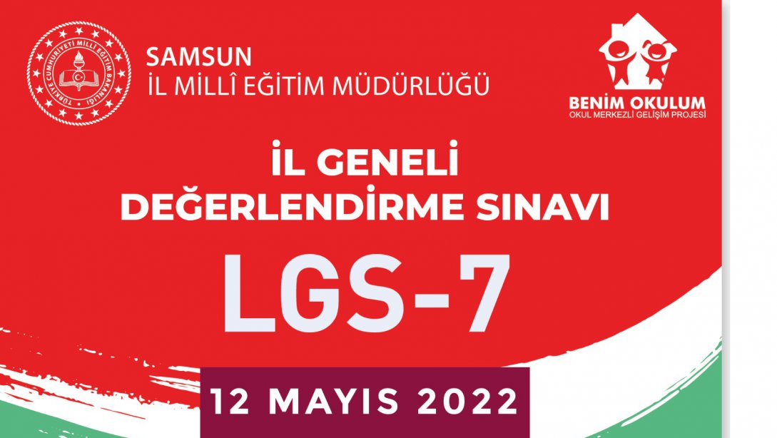 İL GENELİ DEĞERLENDİRME SINAVI LGS-7